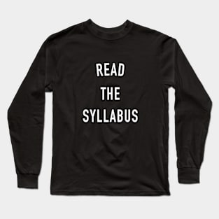 READ THE SYLLABUS Long Sleeve T-Shirt